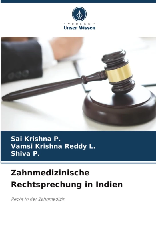 Zahnmedizinische Rechtsprechung in Indien: Recht in der Zahnmedizin