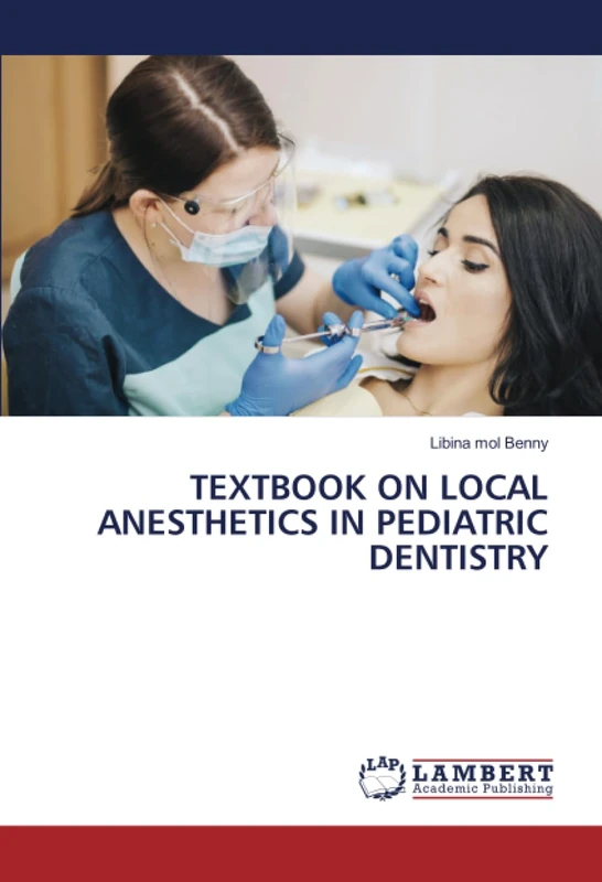 TEXTBOOK ON LOCAL ANESTHETICS IN PEDIATRIC DENTISTRY