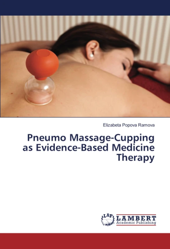 Pneumo Massage-Cupping as Evidence-Based Medicine Therapy