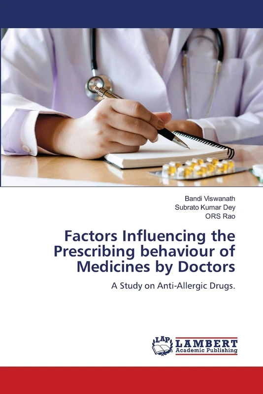 Factors Influencing the Prescribing behaviour of Medicines by Doctors: A Study on Anti-Allergic Drugs.