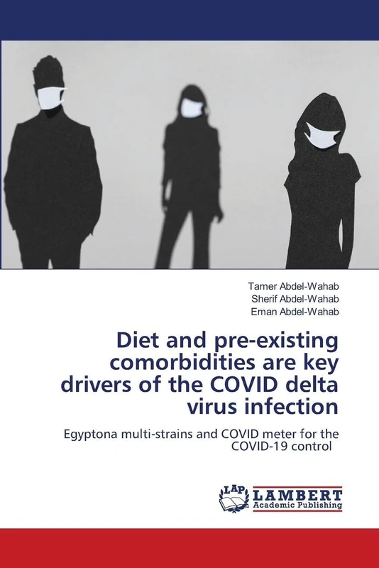 Diet and pre-existing comorbidities are key drivers of the COVID delta virus infection: Egyptona multi-strains and COVID meter for the COVID-19 control - Image 1