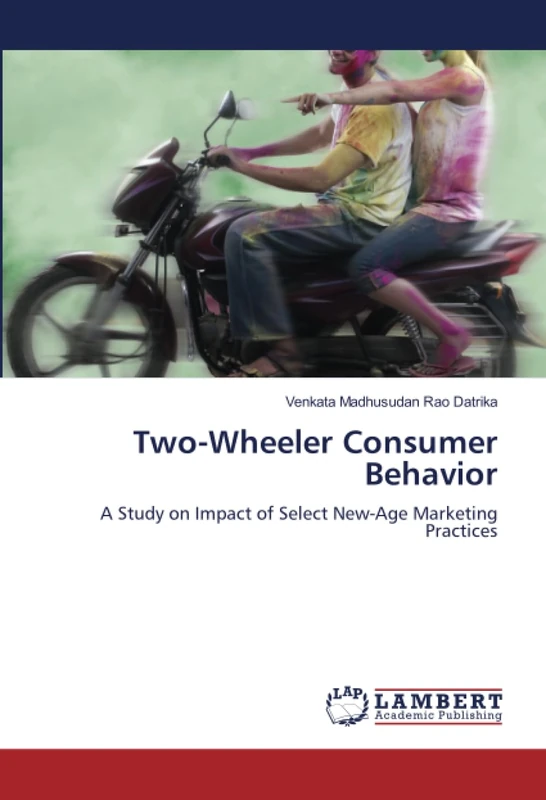 Two-Wheeler Consumer Behavior: A Study on Impact of Select New-Age Marketing Practices