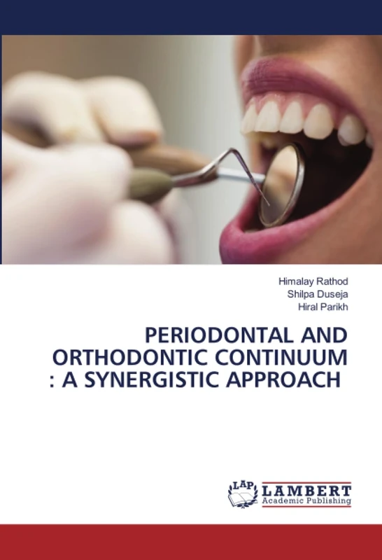 PERIODONTAL AND ORTHODONTIC CONTINUUM : A SYNERGISTIC APPROACH