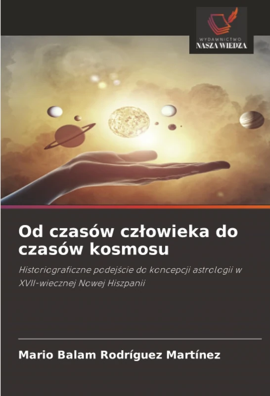 Od czasów człowieka do czasów kosmosu: Historiograficzne podejście do koncepcji astrologii w XVII-wiecznej Nowej Hiszpanii - Image 1