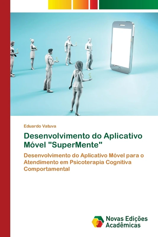 Desenvolvimento do Aplicativo Móvel "SuperMente": Desenvolvimento do Aplicativo Móvel para o Atendimento em Psicoterapia Cognitiva Comportamental - Image 1
