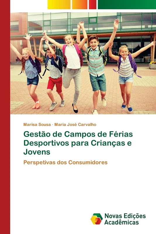 Gestão de Campos de Férias Desportivos para Crianças e Jovens: Perspetivas dos Consumidores