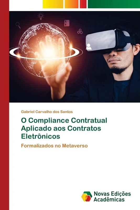 O Compliance Contratual Aplicado aos Contratos Eletrônicos: Formalizados no Metaverso - Image 1