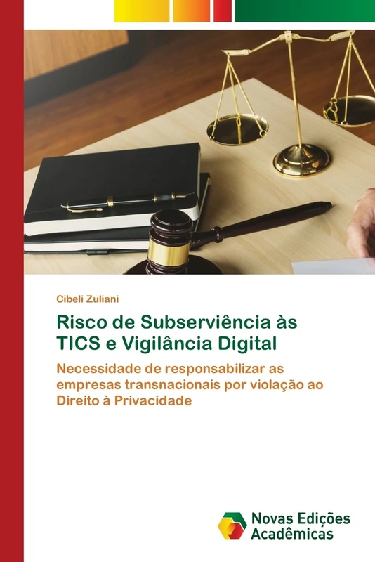 Risco de Subserviência às TICS e Vigilância Digital: Necessidade de responsabilizar as empresas transnacionais por violação ao Direito à Privacidade - Image 1