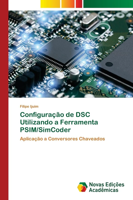 Configuração de DSC Utilizando a Ferramenta PSIM/SimCoder: Aplicação a Conversores Chaveados - Image 1