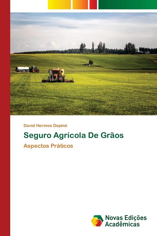 Seguro Agrícola De Grãos: Aspectos Práticos