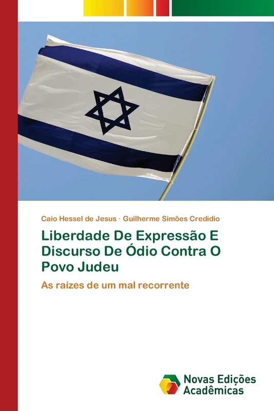 Liberdade De Expressão E Discurso De Ódio Contra O Povo Judeu: As raízes de um mal recorrente - Image 1