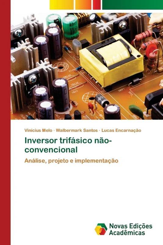 Inversor trifásico não-convencional: Análise, projeto e implementação
