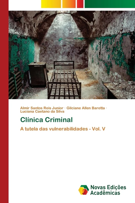 Clínica Criminal: A tutela das vulnerabilidades - Vol. V