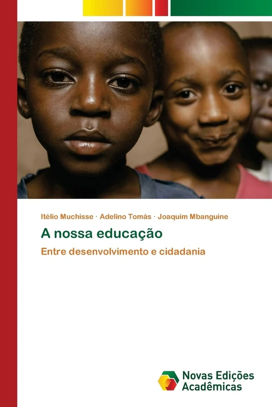A nossa educação: Entre desenvolvimento e cidadania