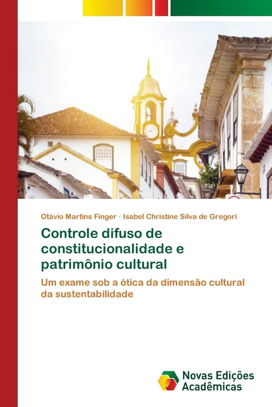 Controle difuso de constitucionalidade e patrimônio cultural: Um exame sob a ótica da dimensão cultural da sustentabilidade