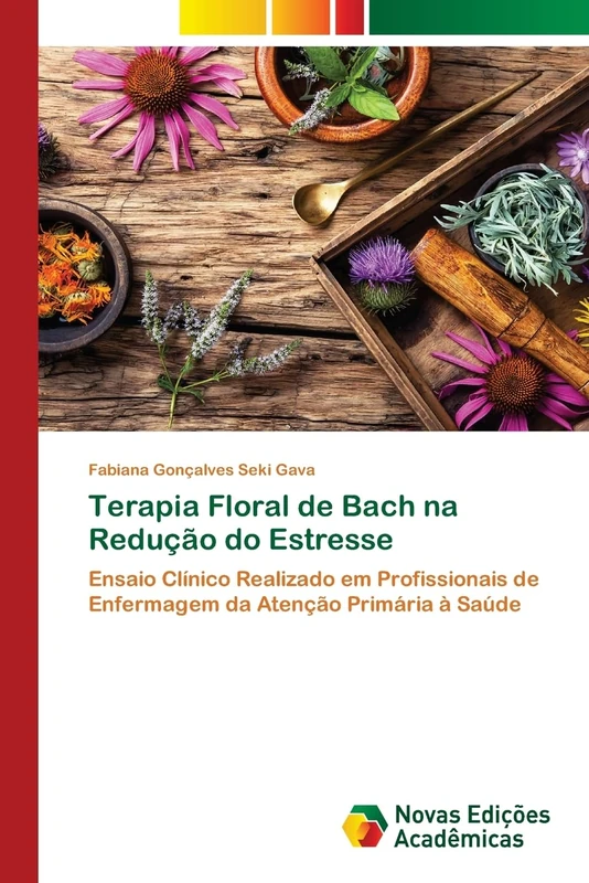 Terapia Floral de Bach na Redução do Estresse: Ensaio Clínico Realizado em Profissionais de Enfermagem da Atenção Primária à Saúde - Image 1