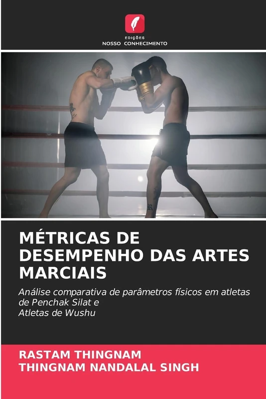 MÉTRICAS DE DESEMPENHO DAS ARTES MARCIAIS: Análise comparativa de parâmetros físicos em atletas de Penchak Silat e Atletas de Wushu - Image 1