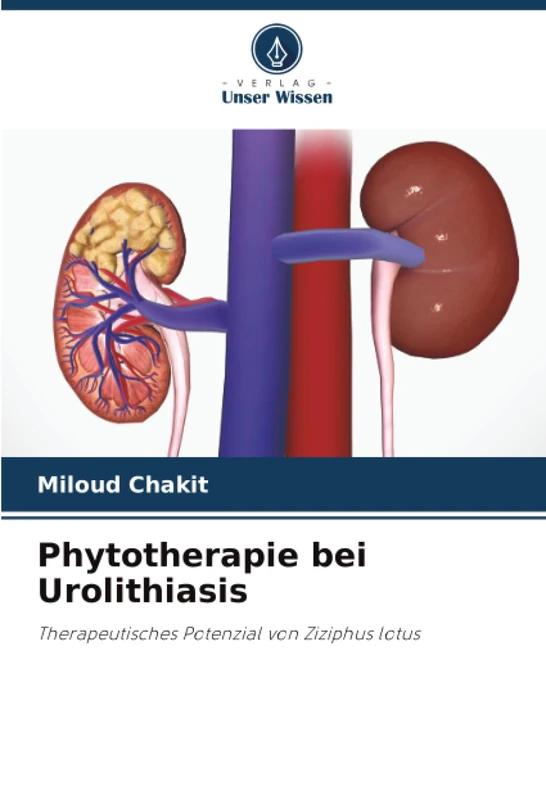 Phytotherapie bei Urolithiasis: Therapeutisches Potenzial von Ziziphus lotus