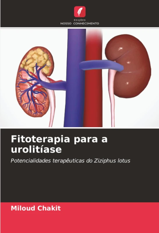 Fitoterapia para a urolitíase: Potencialidades terapêuticas do Ziziphus lotus