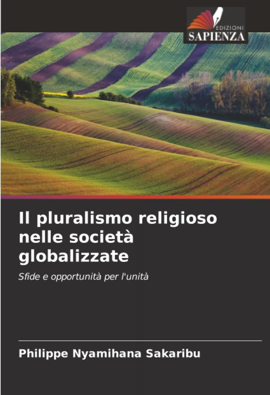Il pluralismo religioso nelle società globalizzate: Sfide e opportunità per l'unità