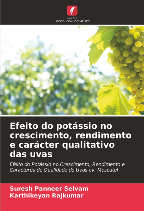 Efeito do potássio no crescimento, rendimento e carácter qualitativo das uvas: Efeito do Potássio no Crescimento, Rendimento e Caracteres de Qualidade de Uvas cv. Moscatel