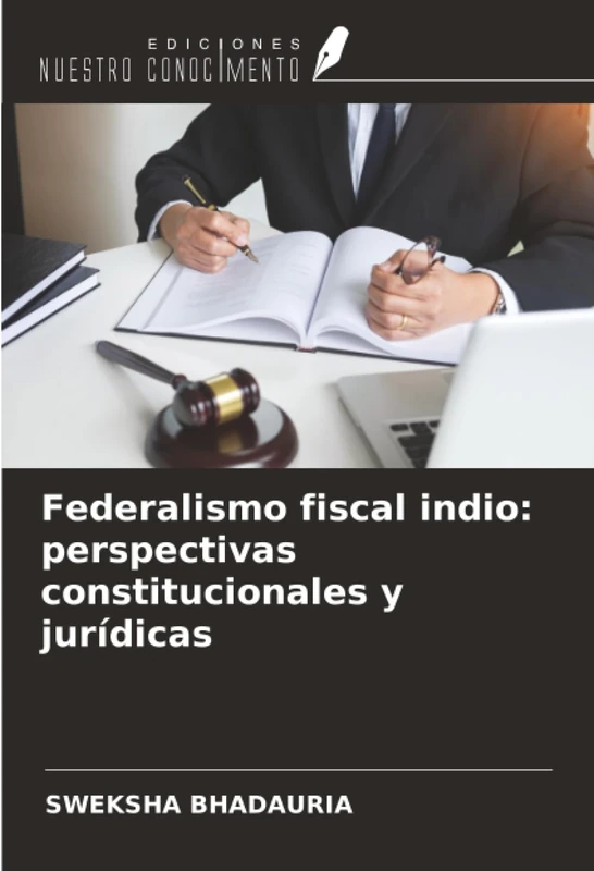 Federalismo fiscal indio: perspectivas constitucionales y jurídicas