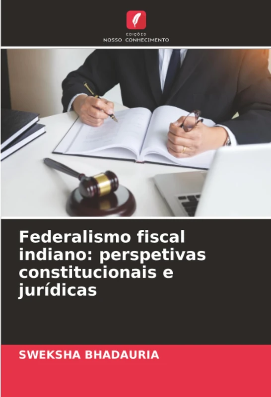 Federalismo fiscal indiano: perspetivas constitucionais e jurídicas