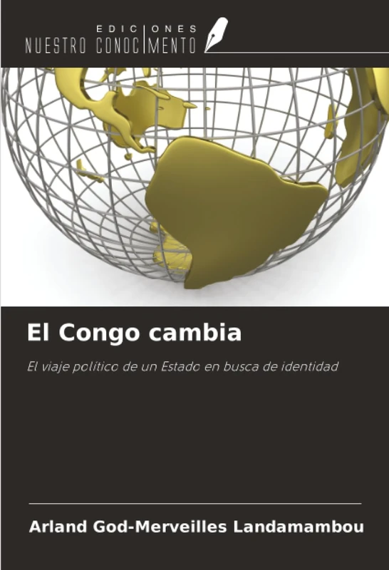 El Congo cambia: El viaje político de un Estado en busca de identidad