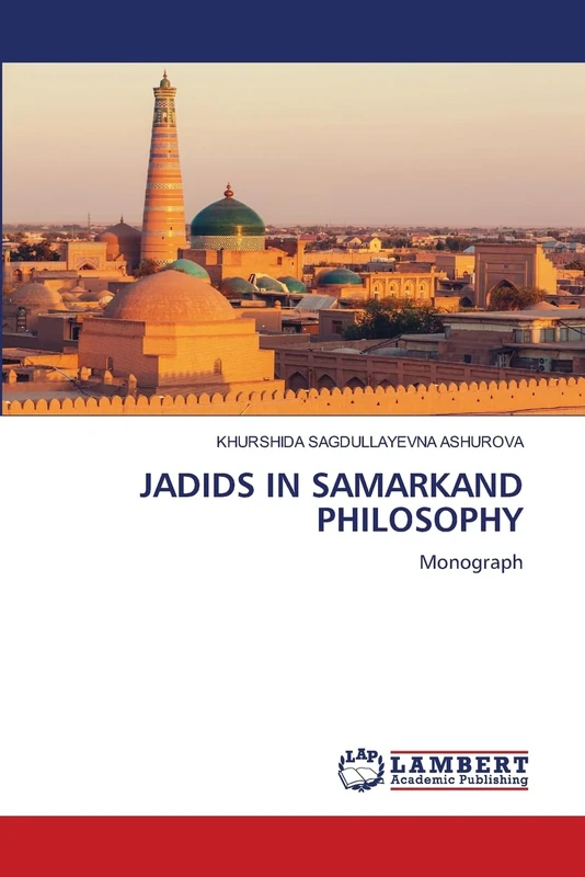 JADIDS IN SAMARKAND PHILOSOPHY: Monograph