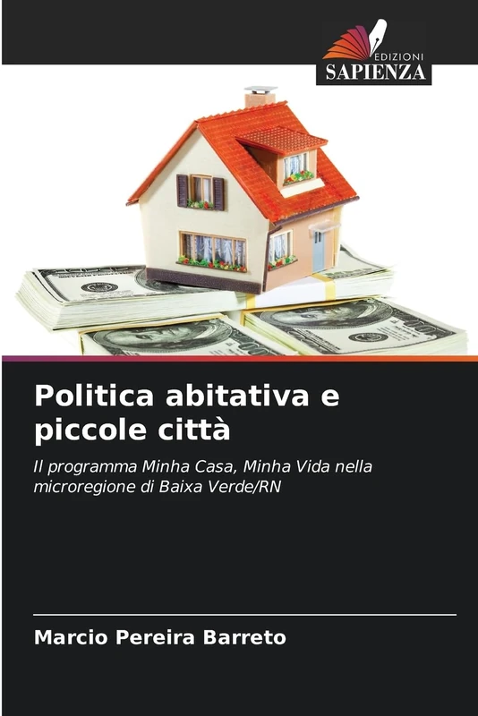Politica abitativa e piccole città: Il programma Minha Casa, Minha Vida nella microregione di Baixa Verde/RN