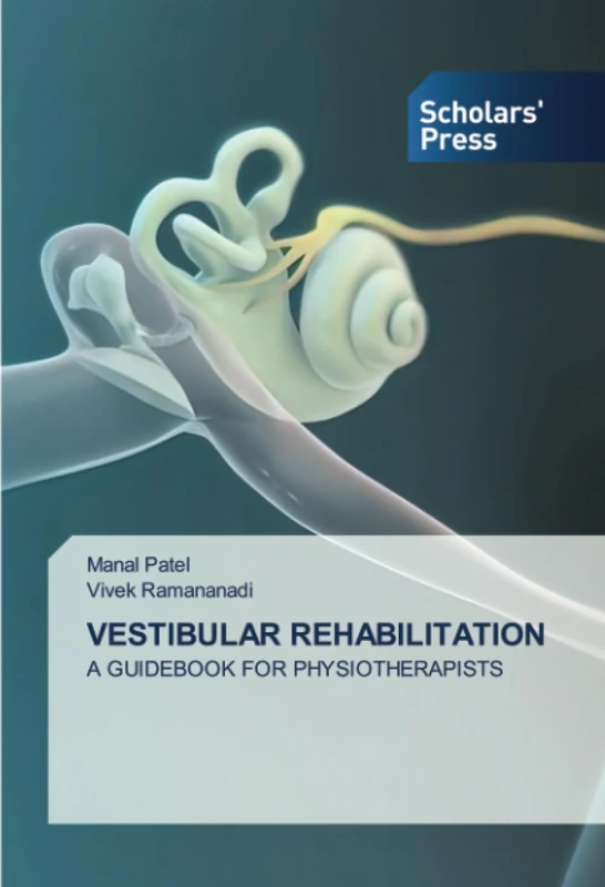 VESTIBULAR REHABILITATION: A GUIDEBOOK FOR PHYSIOTHERAPISTS