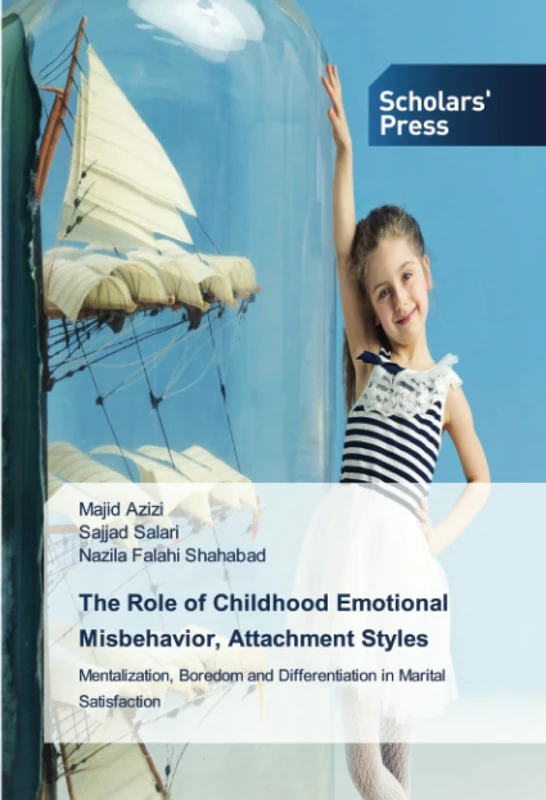 The Role of Childhood Emotional Misbehavior, Attachment Styles: Mentalization, Boredom and Differentiation in Marital Satisfaction