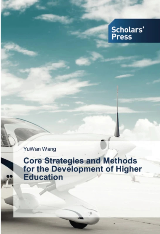 Core Strategies and Methods for the Development of Higher Education