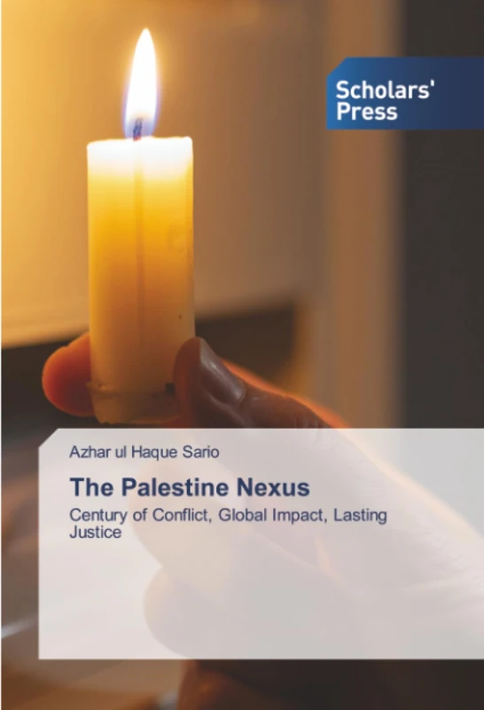 The Palestine Nexus: Century of Conflict, Global Impact, Lasting Justice