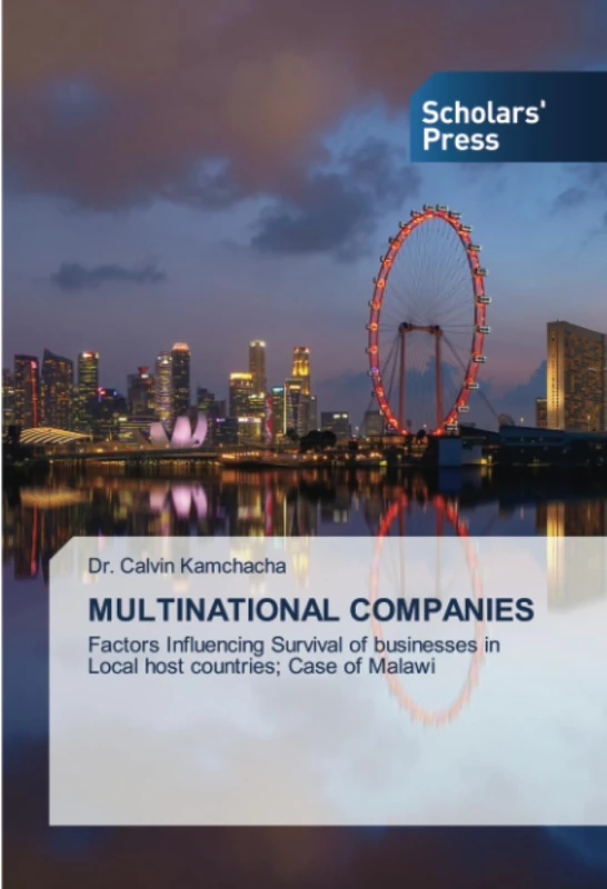 MULTINATIONAL COMPANIES: Factors Influencing Survival of businesses in Local host countries; Case of Malawi