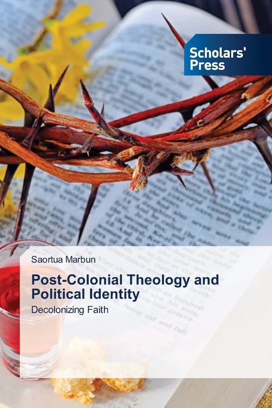 Post-Colonial Theology and Political Identity: Decolonizing Faith