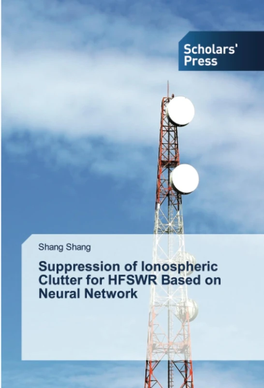 Suppression of Ionospheric Clutter for HFSWR Based on Neural Network
