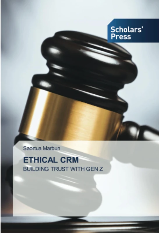 ETHICAL CRM: BUILDING TRUST WITH GEN Z