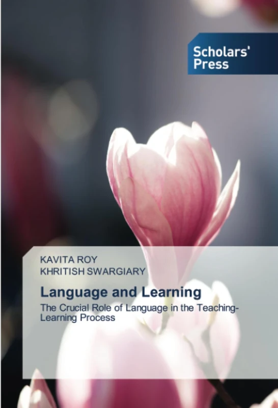 Language and Learning: The Crucial Role of Language in the Teaching-Learning Process
