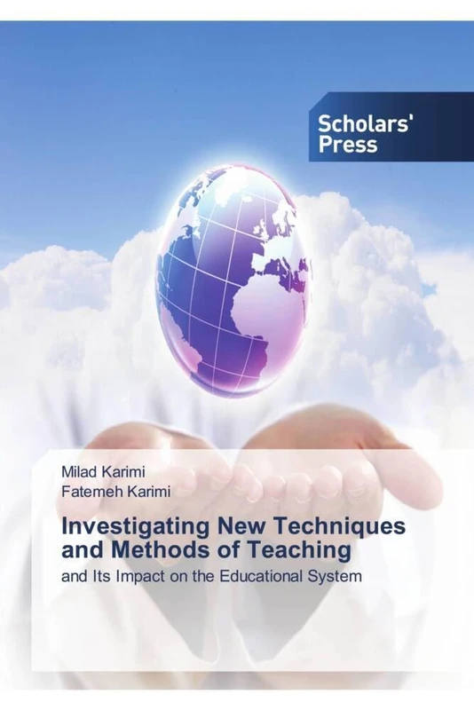 Investigating New Techniques and Methods of Teaching: and Its Impact on the Educational System