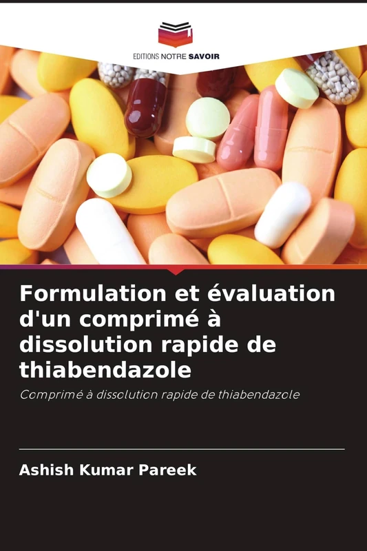 Formulation et évaluation d'un comprimé à dissolution rapide de thiabendazole
