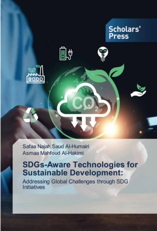SDGs-Aware Technologies for Sustainable Development:: Addressing Global Challenges through SDG Initiatives