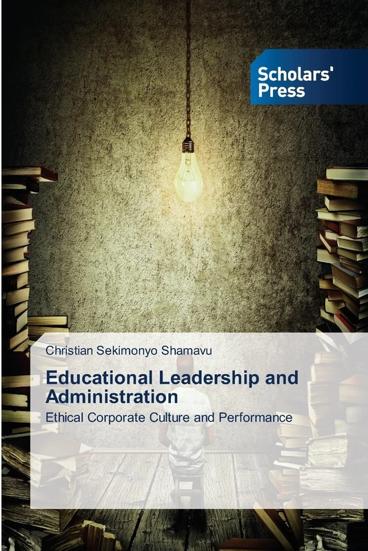 Educational Leadership and Administration: Ethical Corporate Culture and Performance