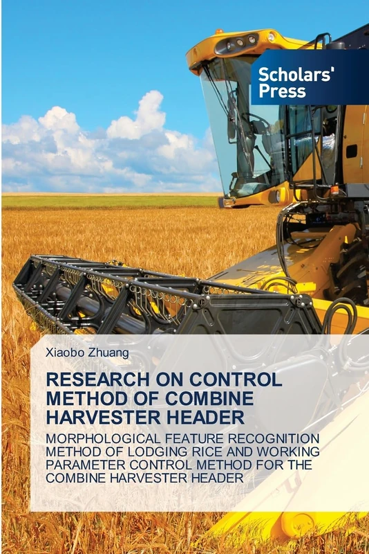 Research on Control Method of Combine Harvester Header: MORPHOLOGICAL FEATURE RECOGNITION METHOD OF LODGING RICE AND WORKING PARAMETER CONTROL METHOD FOR THE COMBINE HARVESTER HEADER - Image 1