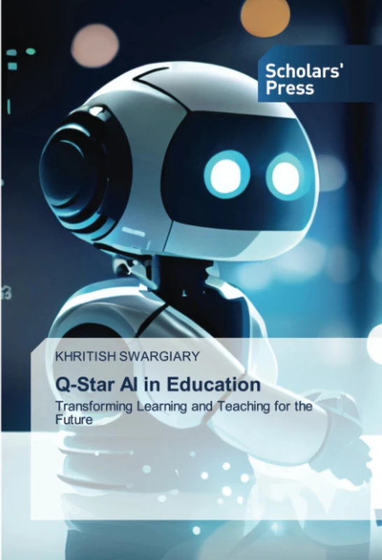 Q-Star AI in Education: Transforming Learning and Teaching for the Future