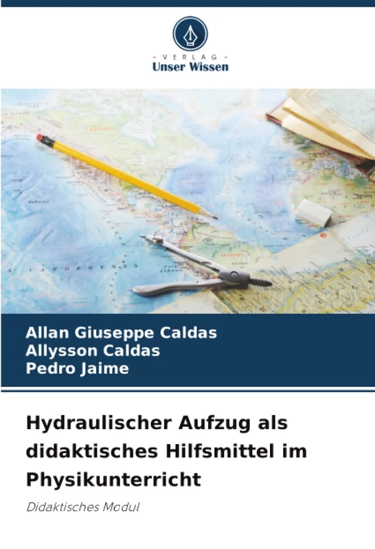 Hydraulischer Aufzug als didaktisches Hilfsmittel im Physikunterricht: Didaktisches Modul - Image 1