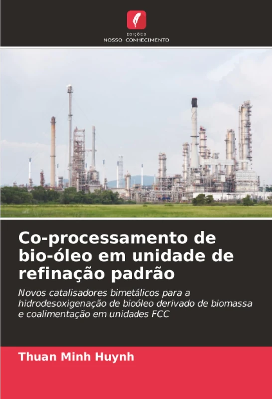 Co-processamento de bio-óleo em unidade de refinação padrão: Novos catalisadores bimetálicos para a hidrodesoxigenação de bioóleo derivado de biomassa e coalimentação em unidades FCC