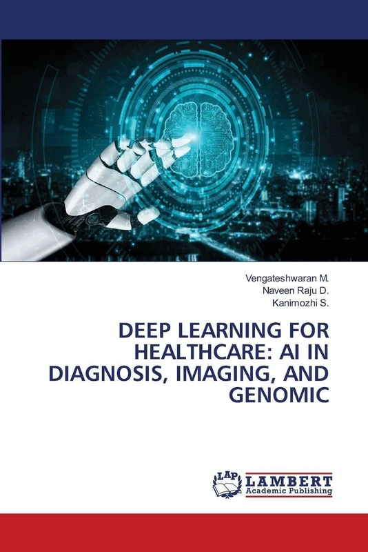 DEEP LEARNING FOR HEALTHCARE: AI IN DIAGNOSIS, IMAGING, AND GENOMIC