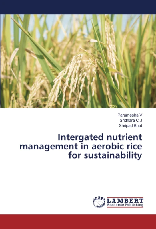 Intergated nutrient management in aerobic rice for sustainability