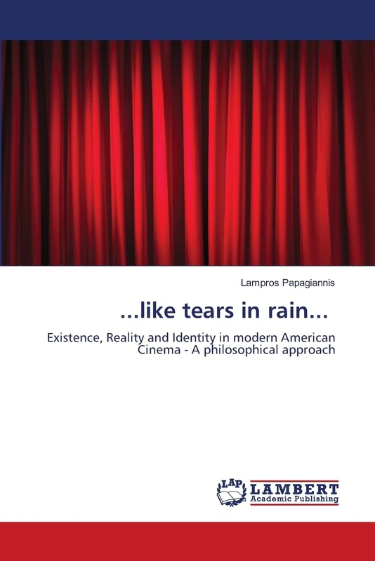 ...like tears in rain...: Existence, Reality and Identity in modern American Cinema - A philosophical approach - Image 1